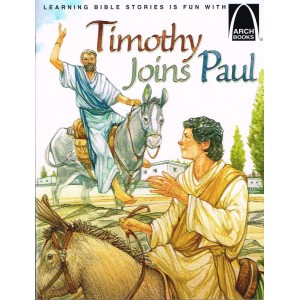 Arch Books -Timothy Joins Paul By Erik Rottmann